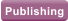 Publishing